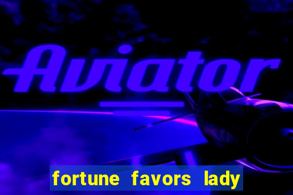 fortune favors lady nikuko legendado